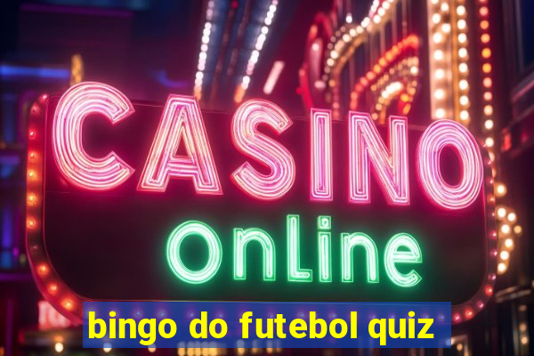 bingo do futebol quiz